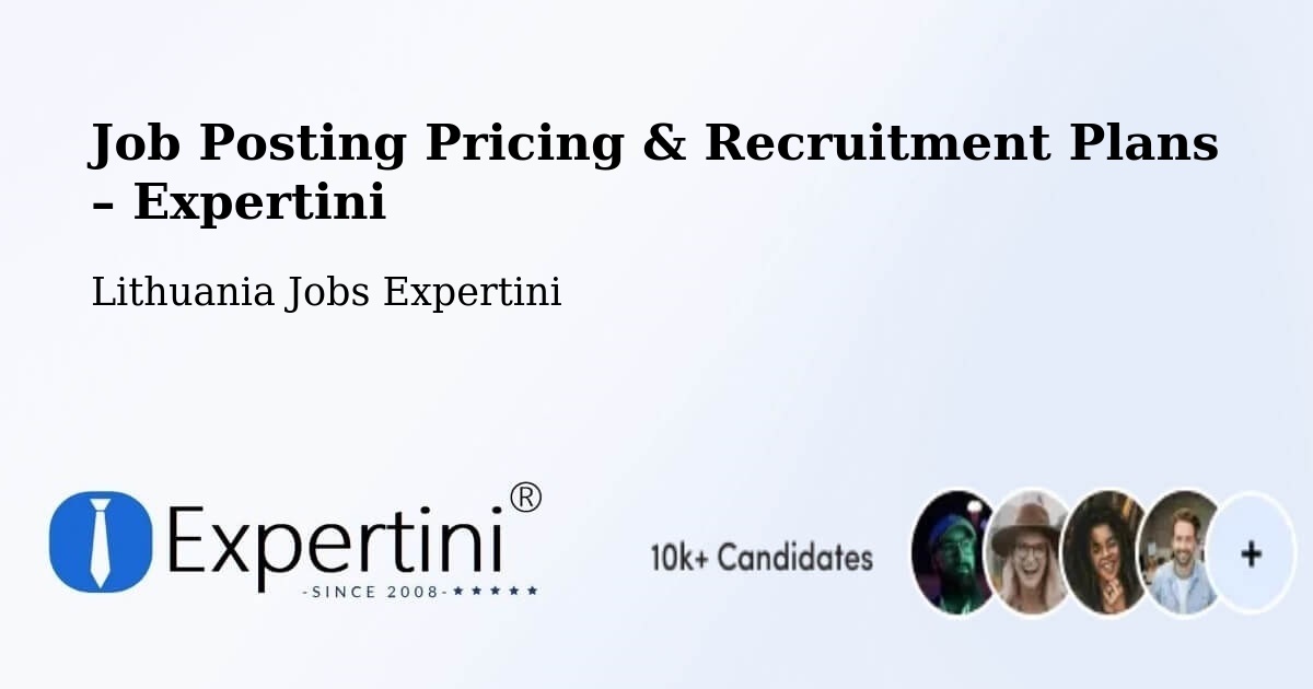 Job Posting Pricing & Recruitment Plans – Eišiškės - Eišiškės, Lithuania Jobs Expertini